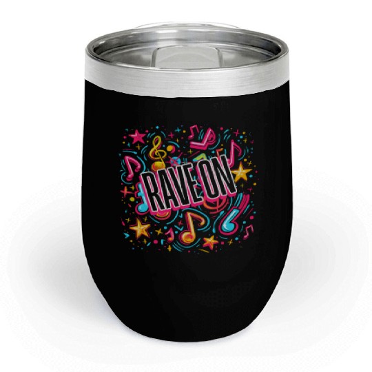EDM Festival Rave On Chill Wine Tumblers