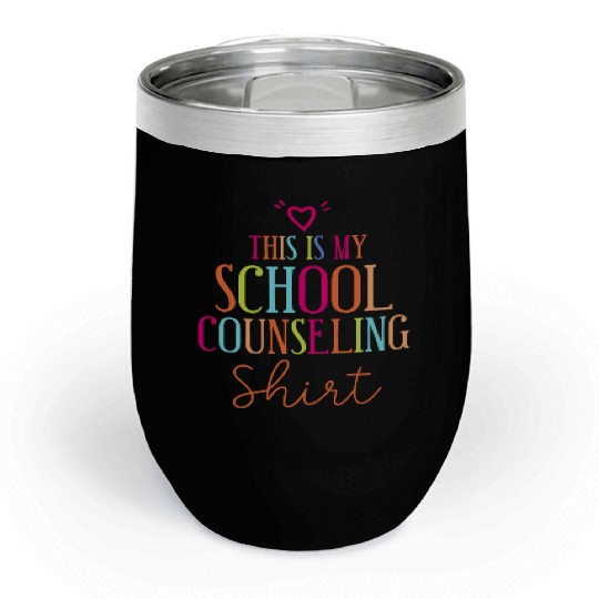 School Counselor This Is My School Chill Wine Tumblers