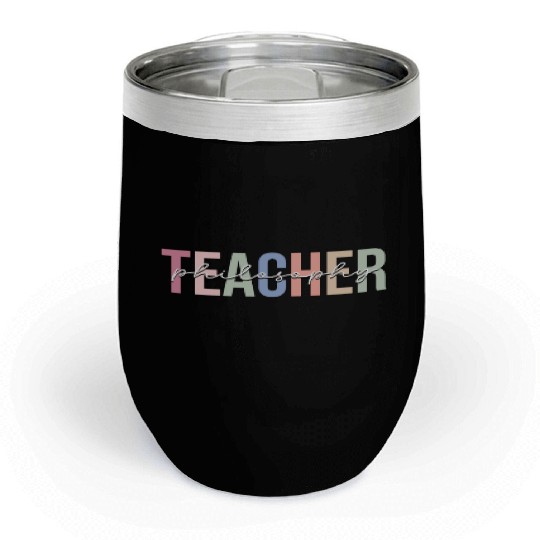 Philosophy Teacher Philosopher Chill Wine Tumblers