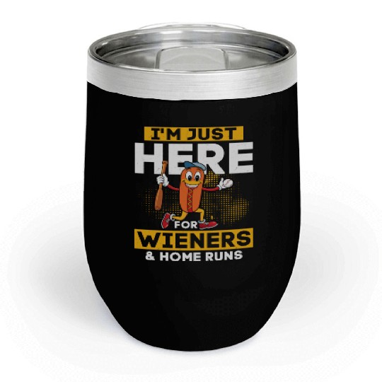 I'm Just Here For Wieners & Home Runs Sport Fan Ba Chill Wine Tumblers