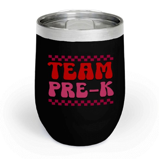 Pre-K Team - Preschool Teacher Chill Wine Tumblers