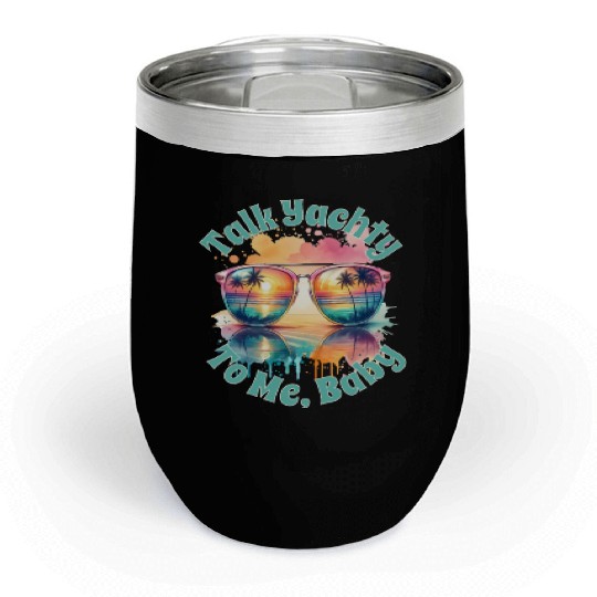 Yacht Rock Talk Yachty To Me Baby Chill Wine Tumblers