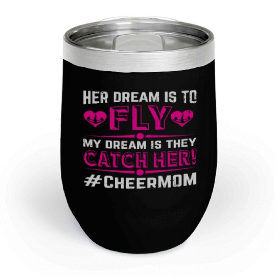 Dream Cheer Mom Cheerleading Mommy Mother's Day Chill Wine Tumblers