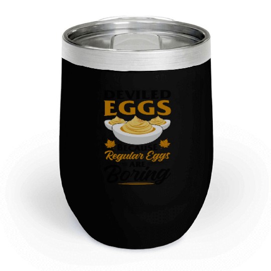 Funny Deviled Eggs Designs For Deviled Egg Lover Chill Wine Tumblers