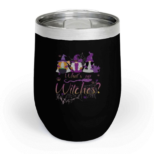 What's Up Witches Gnomes Halloween Witch Chill Wine Tumblers