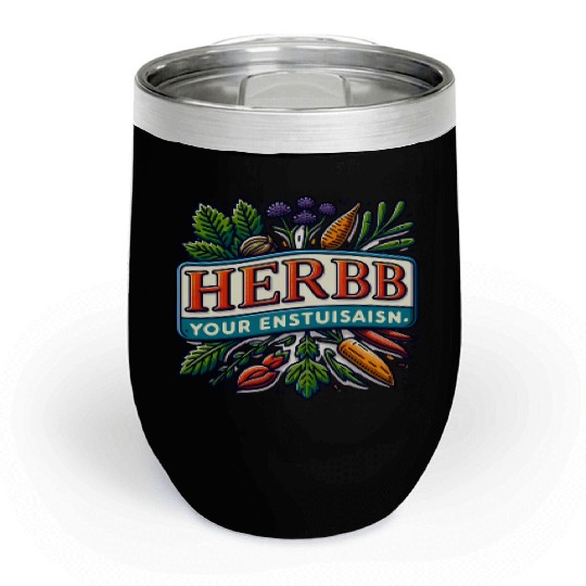 Herb Your Enthusiasm: A fun, punny herbs design. Chill Wine Tumblers