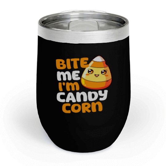 Candy Corn Bite Me, I'M Candy Corn Chill Wine Tumblers