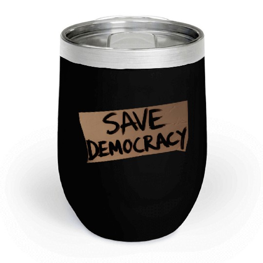 Save Democracy Chill Wine Tumblers