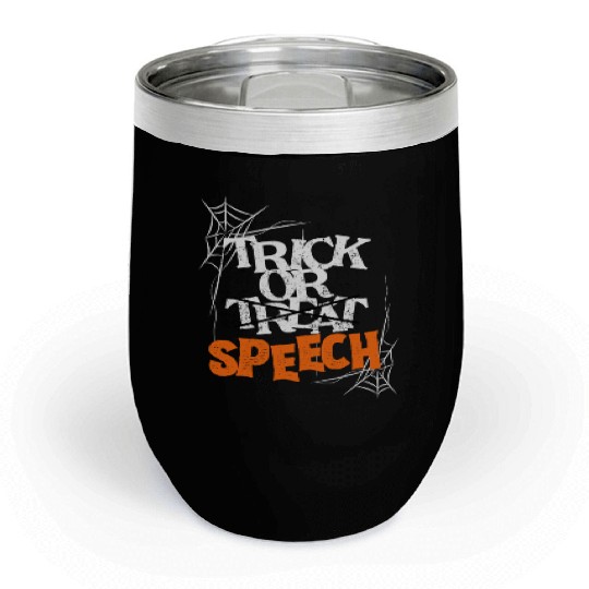 Trick Or Speech Halloween Speech Therapy SLP Chill Wine Tumblers