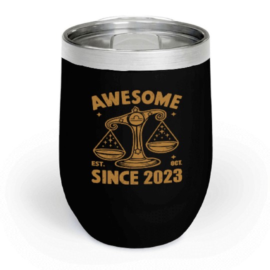 Awesome Since 2023 Libra Zodiac Birthday October Chill Wine Tumblers