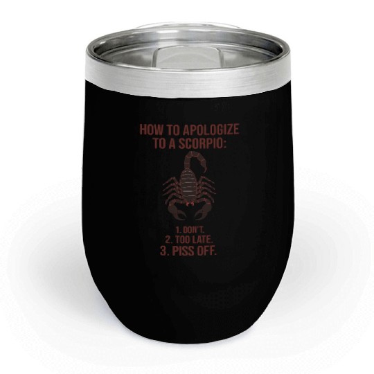 How to Apologize to a Scorpio Funny Guide Chill Wine Tumblers