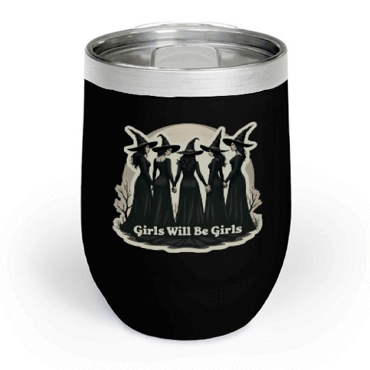 Girls Will Be Girls Chill Wine Tumblers
