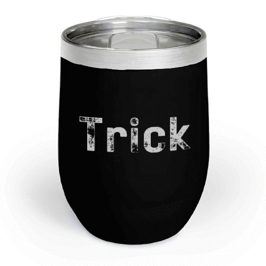 The Trick from trick or treat Chill Wine Tumblers