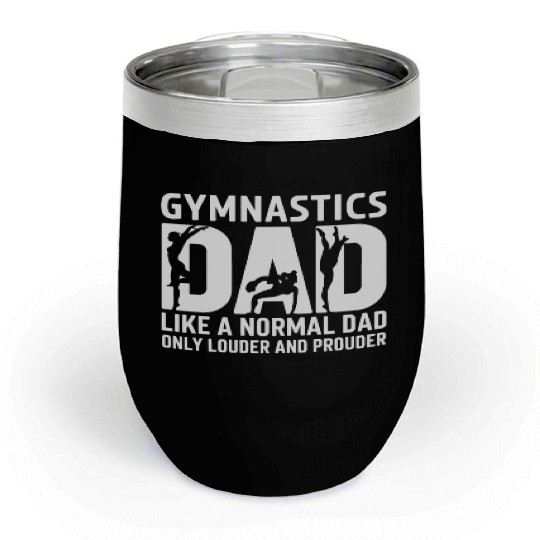 Like Normal But Louder Dad Funny Gymnastics Dad Chill Wine Tumblers