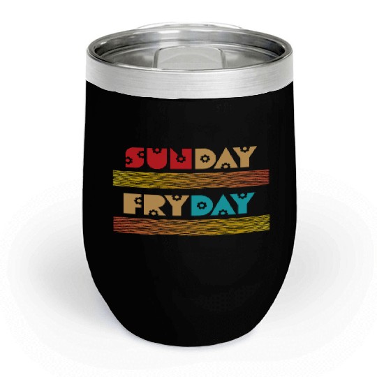 SUNDAY FRYDAY Chill Wine Tumblers
