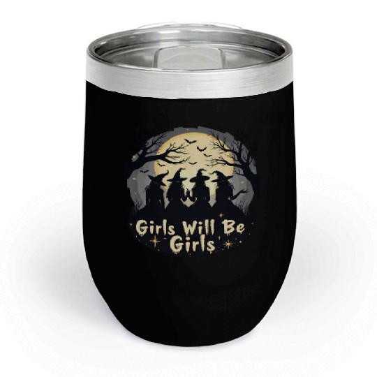 Girls Will Be Girls Chill Wine Tumblers