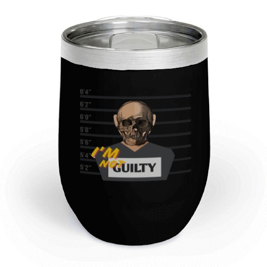 I'm not guilty Chill Wine Tumblers