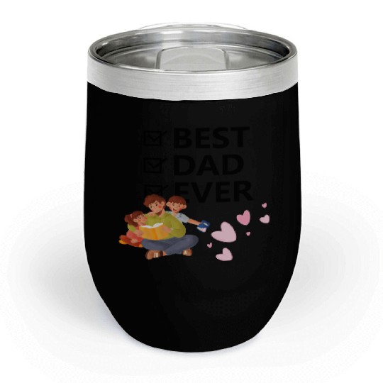 Best Dad Ever Chill Wine Tumblers