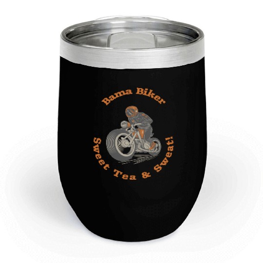Bama Biker: Sweet Tea & Sweat! Albm Biking Chill Wine Tumblers