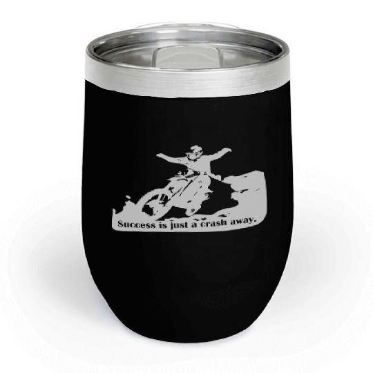 Success Is a Crash Away Light Chill Wine Tumblers