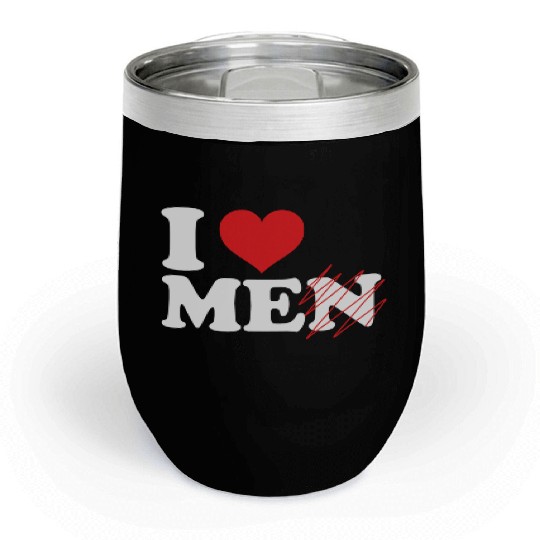 i love me not men. Funny I love myself Chill Wine Tumblers