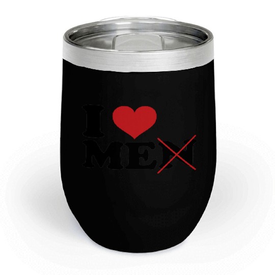 I Love Me Not Men Chill Wine Tumblers