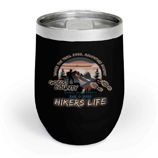 HIKERS LIFE WHERE THE TRAIL ENDS ADVENTURE BEGINS Chill Wine Tumblers