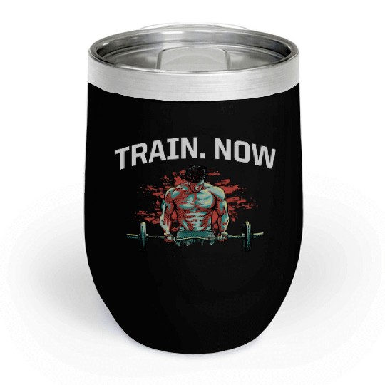 Train Now Workout Motivational Quote Gym Inspirati Chill Wine Tumblers