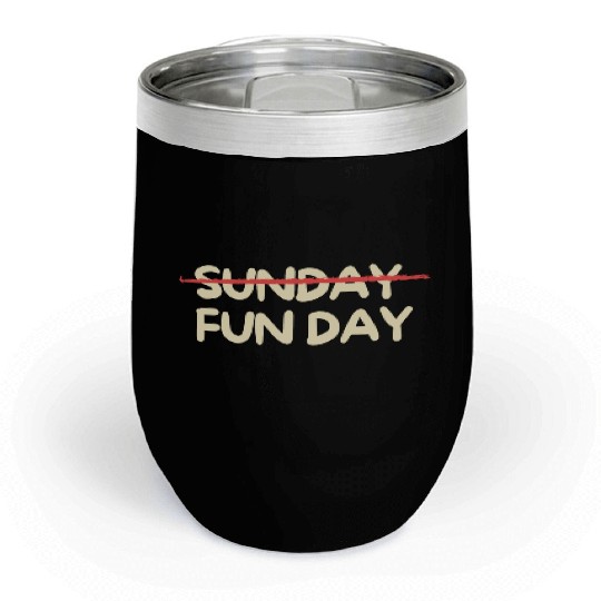 Sunday:- Funday Chill Wine Tumblers