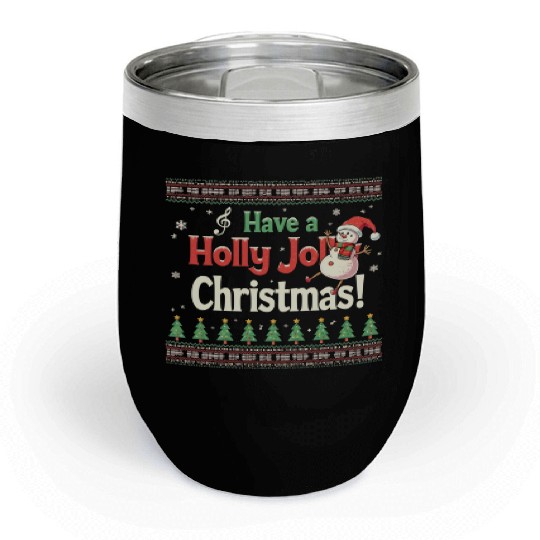 Have a holly joy christmas Chill Wine Tumblers