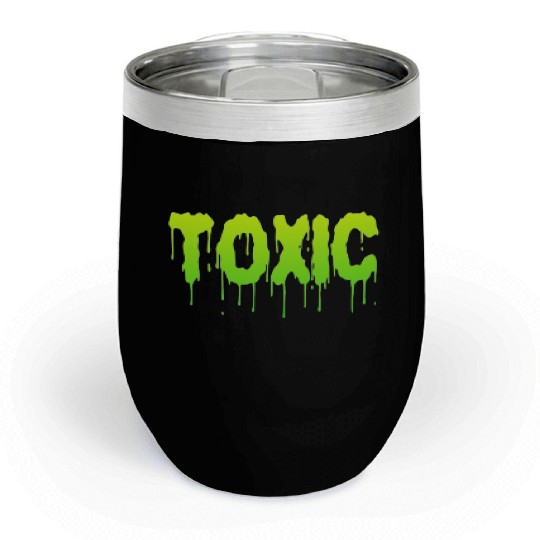 TOXIC Chill Wine Tumblers