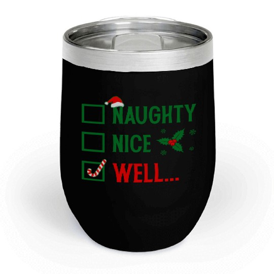 Naughty or Nice Funny Christmas Chill Wine Tumblers