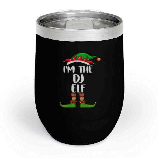 I'm The Dj Elf Chill Wine Tumblers Matching Family Christmas