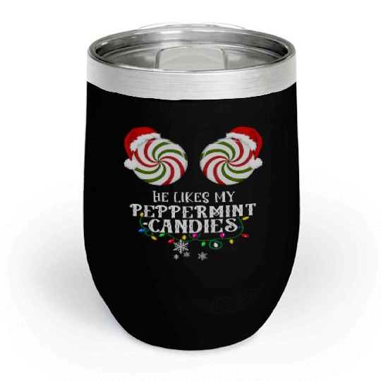 He Likes my Peppermint candies couples Xmas Chill Wine Tumblers