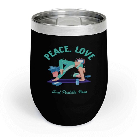 Peace Love and Paddle pose Yoga Teacher Chill Wine Tumblers