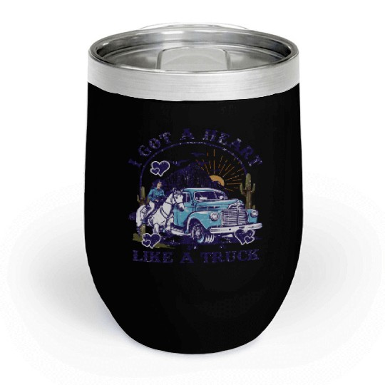 I Got A Heart Like A Truck Chill Wine Tumblers