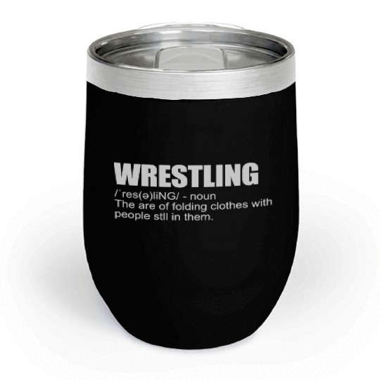 Wrestling Definition Funny Wrestling Definition Chill Wine Tumblers