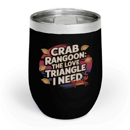 Crab Rangoon Lover American Chinese Sea Food Chill Wine Tumblers
