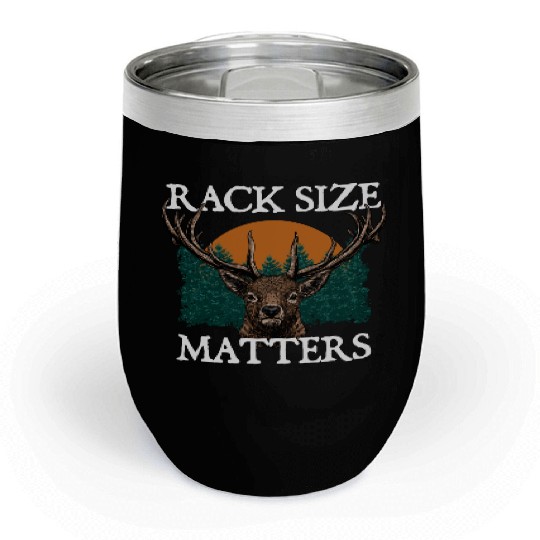 Rack Size Matters Deer Hunting Elk Hunter Memes Chill Wine Tumblers