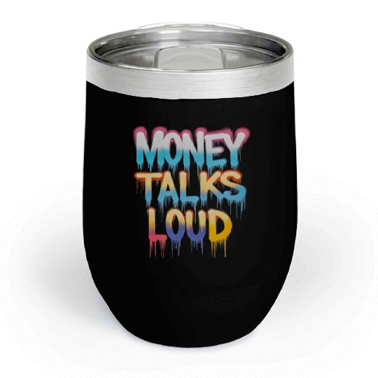 Money Talks Art Chill Wine Tumblers