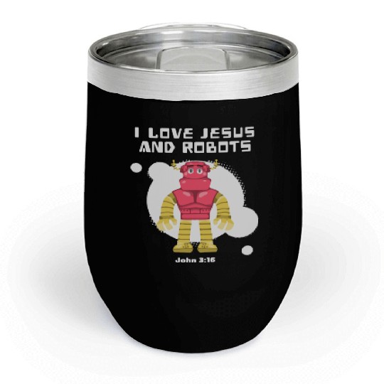 I Love Jesus and Robots, John 3:16 Chill Wine Tumblers