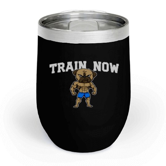 Train Now Workout Motivational Quote Gym Chill Wine Tumblers