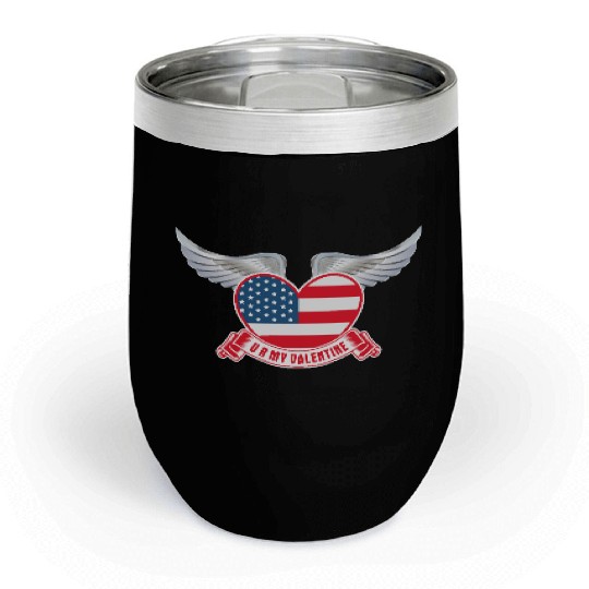 You Are My Valentine USA Heart Patrotic design Chill Wine Tumblers