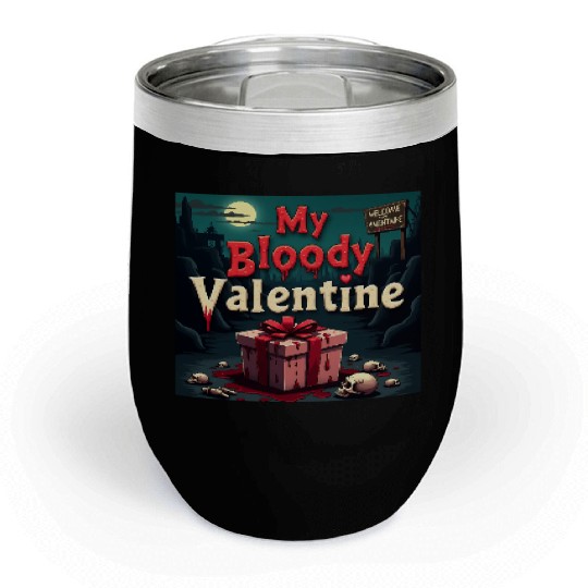 My bloody Valentine Chill Wine Tumblers