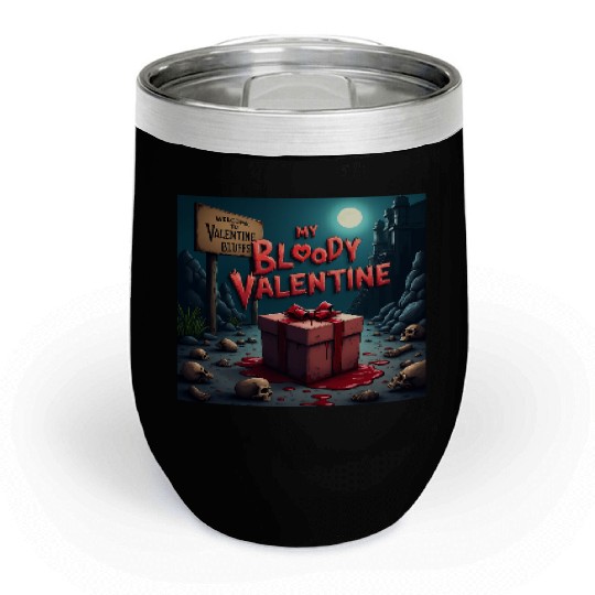 My bloody Valentine Chill Wine Tumblers