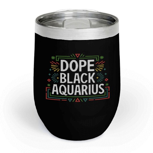 DOPE BLACK AQUARIUS Chill Wine Tumblers