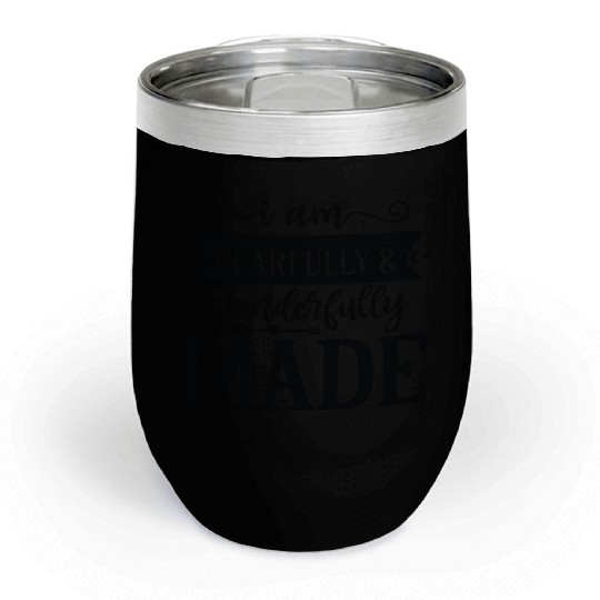 I am fearfully wonderfully made Chill Wine Tumblers