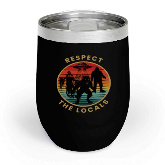 Respect the locals Chill Wine Tumblers