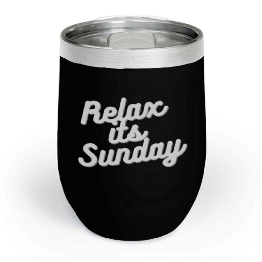 Relax It's Sunday Chill Wine Tumblers