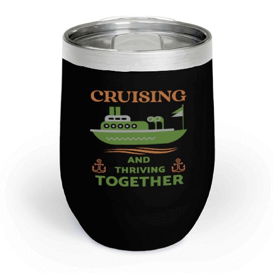 Cruising and Thriving Together Chill Wine Tumblers